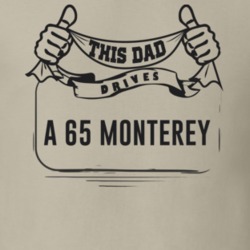 This Dad Drives A 65 Monterey Father's Day T Shirt