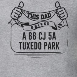 This Dad Drives A 66 Cj 5A Tuxedo Park Father's Day T Shirt