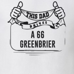 This Dad Drives A 66 Greenbrier Father's Day T Shirt