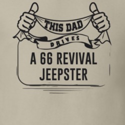 This Dad Drives A 66 Revival Jeepster Father's Day T Shirt