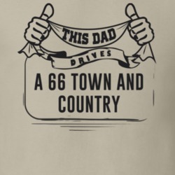 This Dad Drives A 66 Town And Country Father's Day T Shirt