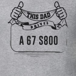 This Dad Drives A 67 S800 Father's Day T Shirt