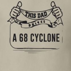 This Dad Drives A 68 Cyclone Father's Day T Shirt