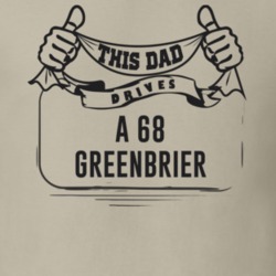 This Dad Drives A 68 Greenbrier Father's Day T Shirt