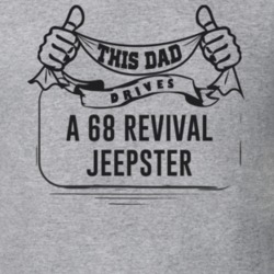 This Dad Drives A 68 Revival Jeepster Father's Day T Shirt