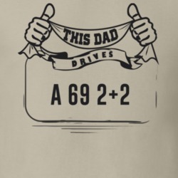 This Dad Drives A 69 2+2 Father's Day T Shirt