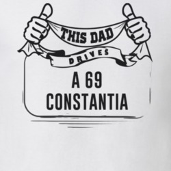 This Dad Drives A 69 Constantia Father's Day T Shirt