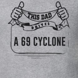 This Dad Drives A 69 Cyclone Father's Day T Shirt