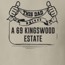 This Dad Drives A 69 Kingswood Estate Father's Day T Shirt