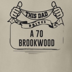 This Dad Drives A 70 Brookwood Father's Day T Shirt