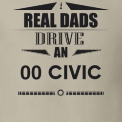Real Dads Drive An 00 Civic Father's Day T Shirt