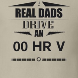 Real Dads Drive An 00 Hr V Father's Day T Shirt