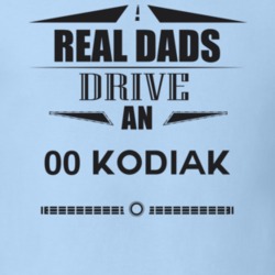 Real Dads Drive An 00 Kodiak Father's Day T Shirt