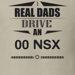 Real Dads Drive An 00 Nsx Father's Day T Shirt