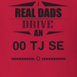 Real Dads Drive An 00 Tj Se Father's Day T Shirt