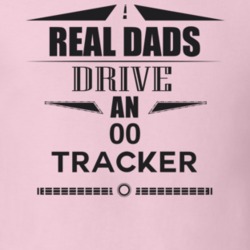 Real Dads Drive An 00 Tracker Father's Day T Shirt