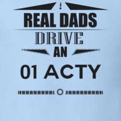 Real Dads Drive An 01 Acty Father's Day T Shirt