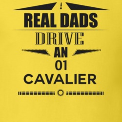 Real Dads Drive An 01 Cavalier Father's Day T Shirt
