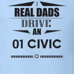 Real Dads Drive An 01 Civic Father's Day T Shirt