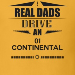 Real Dads Drive An 01 Continental Father's Day T Shirt