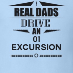 Real Dads Drive An 01 Excursion Father's Day T Shirt