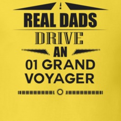 Real Dads Drive An 01 Grand Voyager Father's Day T Shirt