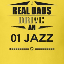 Real Dads Drive An 01 Jazz Father's Day T Shirt