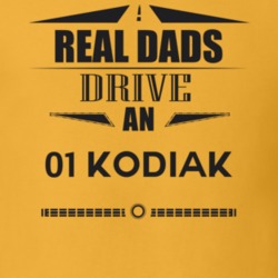 Real Dads Drive An 01 Kodiak Father's Day T Shirt