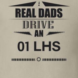 Real Dads Drive An 01 Lhs Father's Day T Shirt