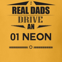 Real Dads Drive An 01 Neon Father's Day T Shirt