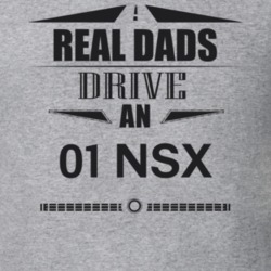 Real Dads Drive An 01 Nsx Father's Day T Shirt