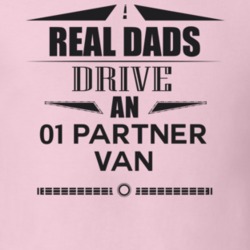 Real Dads Drive An 01 Partner Van Father's Day T Shirt