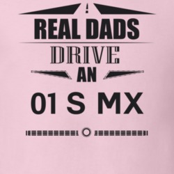 Real Dads Drive An 01 S Mx Father's Day T Shirt