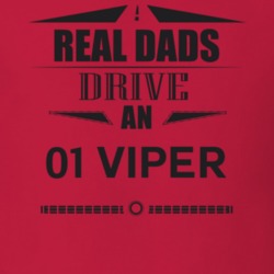 Real Dads Drive An 01 Viper Father's Day T Shirt