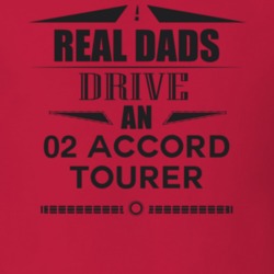 Real Dads Drive An 02 Accord Tourer Father's Day T Shirt