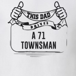 This Dad Drives A 71 Townsman Father's Day T Shirt