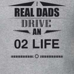 Real Dads Drive An 02 Life Father's Day T Shirt
