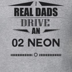 Real Dads Drive An 02 Neon Father's Day T Shirt