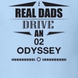 Real Dads Drive An 02 Odyssey Father's Day T Shirt