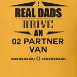 Real Dads Drive An 02 Partner Van Father's Day T Shirt