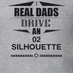 Real Dads Drive An 02 Silhouette Father's Day T Shirt