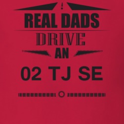 Real Dads Drive An 02 Tj Se Father's Day T Shirt
