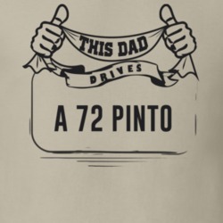 This Dad Drives A 72 Pinto Father's Day T Shirt