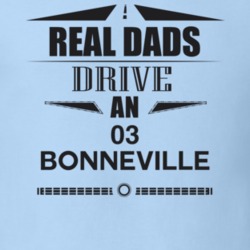 Real Dads Drive An 03 Bonneville Father's Day T Shirt