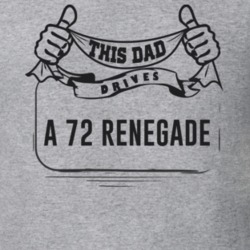 This Dad Drives A 72 Renegade Father's Day T Shirt