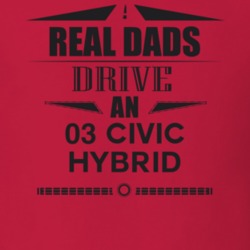 Real Dads Drive An 03 Civic Hybrid Father's Day T Shirt