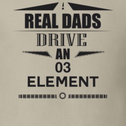 Real Dads Drive An 03 Element Father's Day T Shirt
