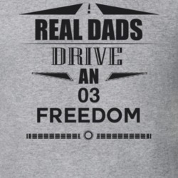 Real Dads Drive An 03 Freedom Father's Day T Shirt
