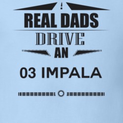 Real Dads Drive An 03 Impala Father's Day T Shirt