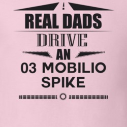 Real Dads Drive An 03 Mobilio Spike Father's Day T Shirt